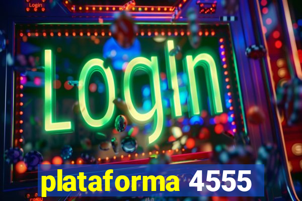 plataforma 4555